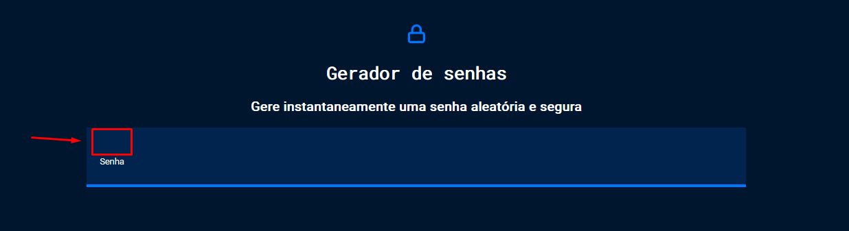 Captura de tela do projeto no navegador com a cor de fundo azul escuro, uma imagem de cadeado na cor azul royal, seguido do título “Gerador de senhas”, o título secundário “Gere instantaneamente uma senha aleatória e segura”, o campo de texto de cor branca com o título “Senha” e um retângulo vermelho ilustrando o espaçamento entre texto e borda do campo de texto.