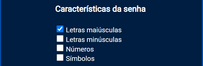 Gif do projeto no navegador com a cor de fundo azul escuro, o título Características da senha e um checklist com os textos: “Letras maiúsculas”, “letras minúsculas”, “Números”, “símbolos”. A primeira opção do checklist está selecionada. A ilustração enfatiza o cursor do mouse que muda de “seta” para “mão” quando passa pelos checkboxes, e seleciona cada item.